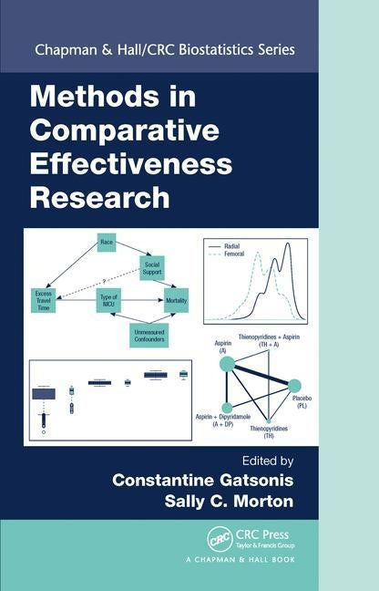 Methods in Comparative Effectiveness Research by Gatsonis, Constantine