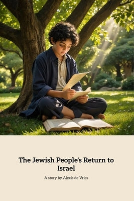 The Jewish People's Return to Israel by de Vries, Alexis