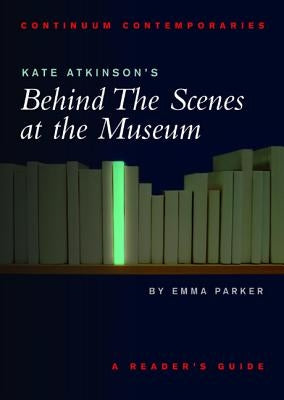 Kate Atkinson's Behind the Scenes at the Museum by Parker, Emma