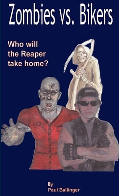 Zombies vs Bikers by Ballinger, Paul