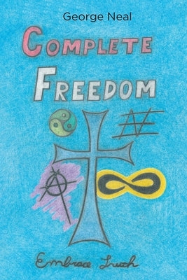 Complete Freedom by Neal, George