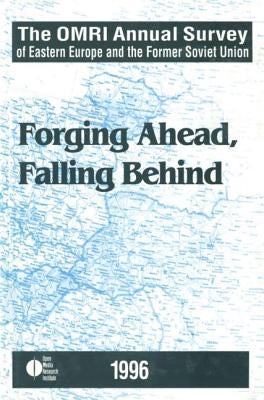 The Omri Annual Survey of Eastern Europe and the Former Soviet Union: 1996 by Brown, J. F.