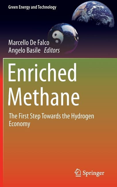 Enriched Methane: The First Step Towards the Hydrogen Economy by De Falco, Marcello