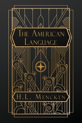 The American Language by Mencken, H. L.