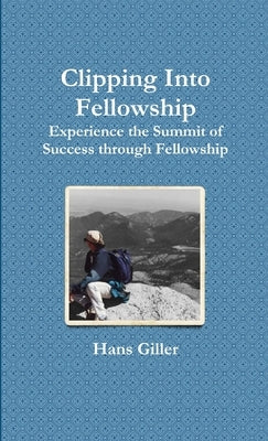 Clipping Into Fellowship by Giller, Hans