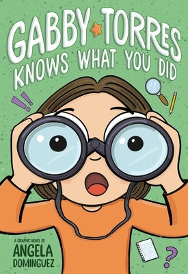 Gabby Torres Knows What You Did by Dominguez, Angela
