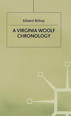 A Virginia Woolf Chronology by Bishop, Edward