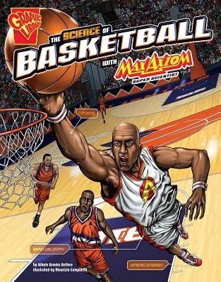 The Science of Basketball with Max Axiom, Super Scientist by Aranda, Tom疽