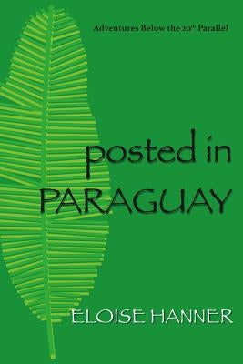 Posted in Paraguay by Hanner, Eloise