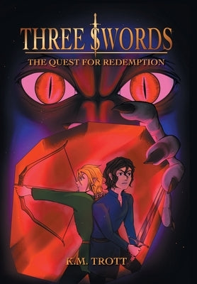 Three Swords: The Quest For Redemption by Trott, K. M.
