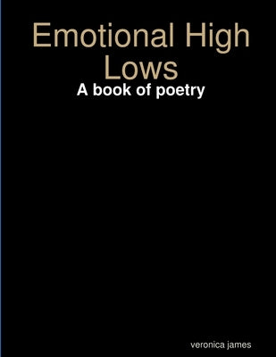 Emotional High Lows by James, Veronica