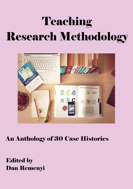 Innovation in the Teaching of Research Methodology Excellence Awards 2019 by Remenyi, Dan