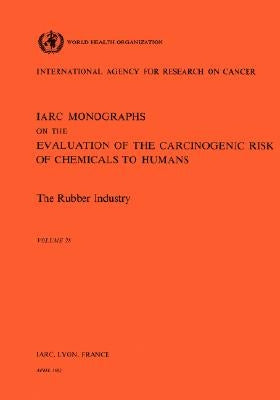 The Rubber Industry by The International Agency for Research on