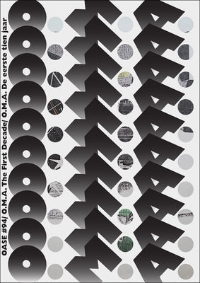 Oase 94: O.M.A. the First Decade by Aureli, Pier Vittorio