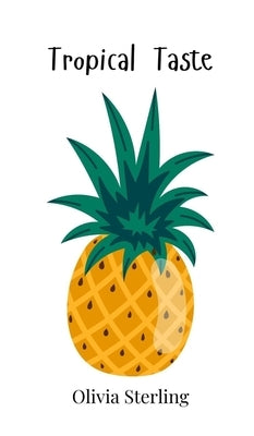 Tropical Taste by Sterling, Olivia