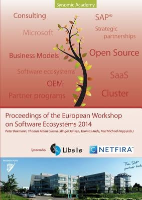 Proceedings of the European Workshop on Software Ecosystems 2014 by Popp, Karl Michael
