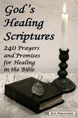 God's Healing Scriptures: 240 Prayers and Promises for Healing in the Bible by Kumasi, Akili