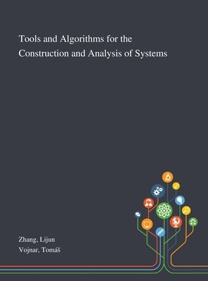 Tools and Algorithms for the Construction and Analysis of Systems by Zhang, Lijun