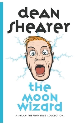 The Moon Wizard by Shearer, Dean
