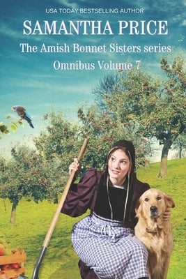 The Amish Bonnet Sisters series Omnibus Volume 7: The Unsuitable Amish Wedding: Her Amish Secret: Amish Harvest Mayhem by Price, Samantha