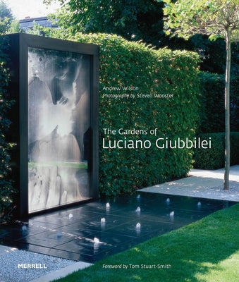 The Gardens of Luciano Giubbilei by Wilson, Andrew