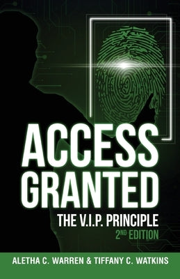 Access Granted: The V.I.P. Principle 2nd Edition by Warren, Aletha C.