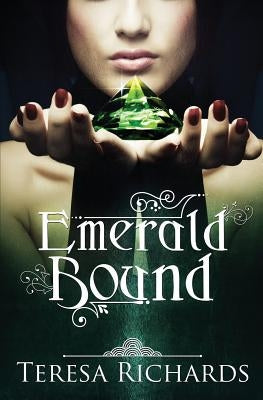 Emerald Bound by Richards, Teresa