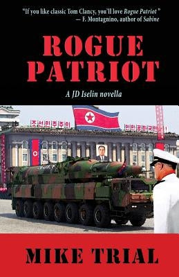 Rogue Patriot by Trial, Mike