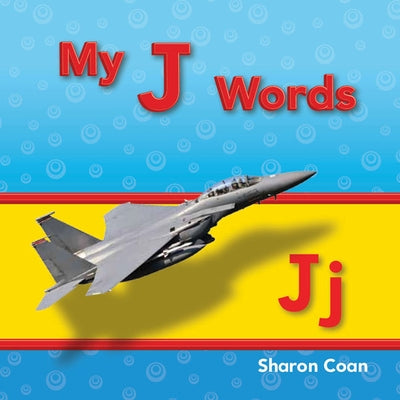 My J Words by Coan, Sharon