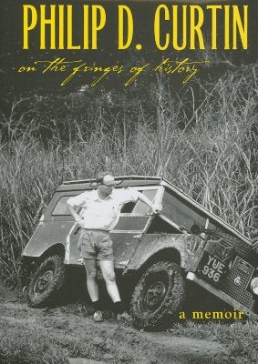 On the Fringes of History: A Memoir by Curtin, Philip D.