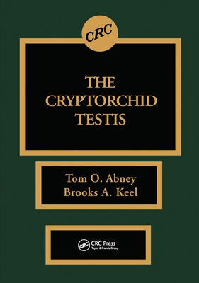 The Cryptorchid Testis by Abney, Thomas O.