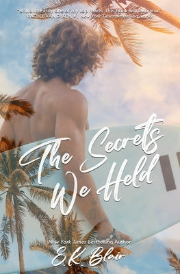 The Secrets We Held by Blair, E. K.