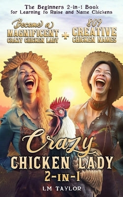 Crazy Chicken Lady 2 - In - 1 by Taylor, LM