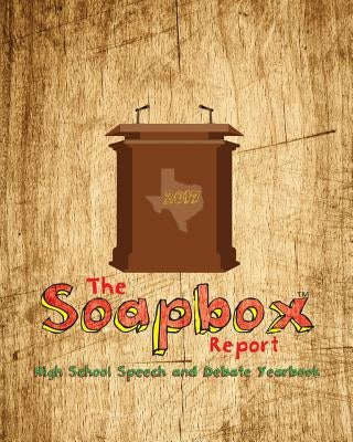 The Soapbox Report - Yearbook of High School Speech and Debate by Norman-Cox, D. J.