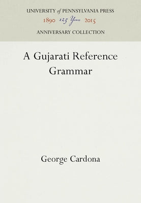 A Gujarati Reference Grammar by Cardona, George