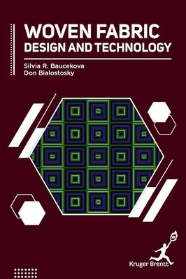 Woven Fabric Design and Technology by Baucekova, Silvia R.