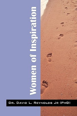 Women of Inspiration: We Are - We Will - We Can by Reynolds, David L. Jr.