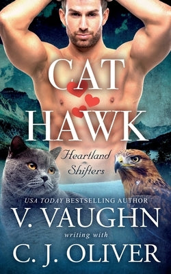 Cat Hearts Hawk: True Mate Love Romance by Vaughn, V.