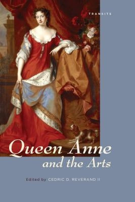 Queen Anne and the Arts by Reverand, Cedric D.