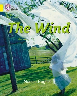 The Wind: Band 03/Yellow by Hughes, Monica