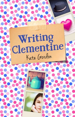 Writing Clementine by Gordon, Kate