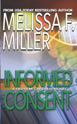 Informed Consent by Miller, Melissa F.