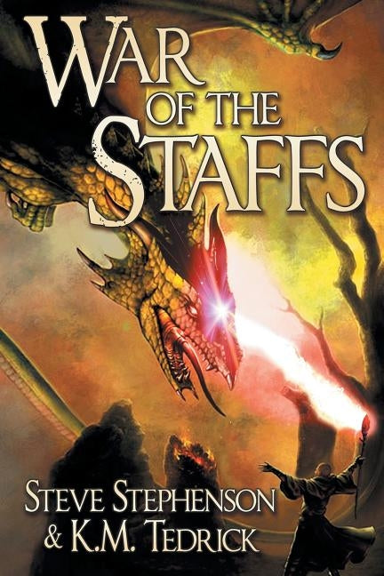 War of the Staffs by Stephenson, Steve