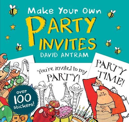Make Your Own Party Invites by Antram, David
