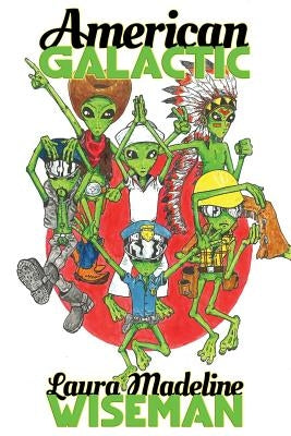 American Galactic by Wiseman, Laura Madeline