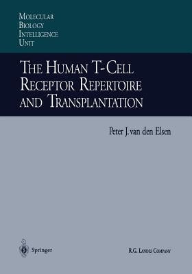 The Human T-Cell Receptor Repertoire and Transplantation by Elsen, Peter Van Den