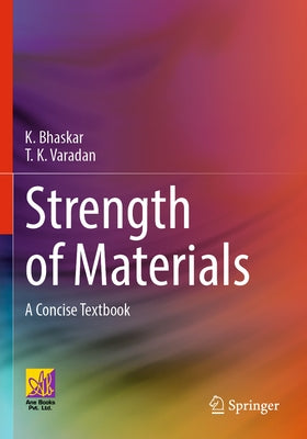 Strength of Materials: A Concise Textbook by Bhaskar, K.
