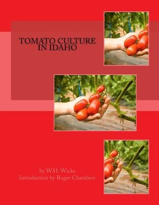 Tomato Culture in Idaho by Chambers, Roger