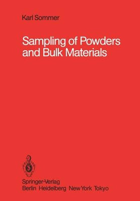 Sampling of Powders and Bulk Materials by Sommer, Karl