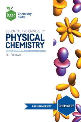 Essential Pre-University Physical Chemistry by Follows, David